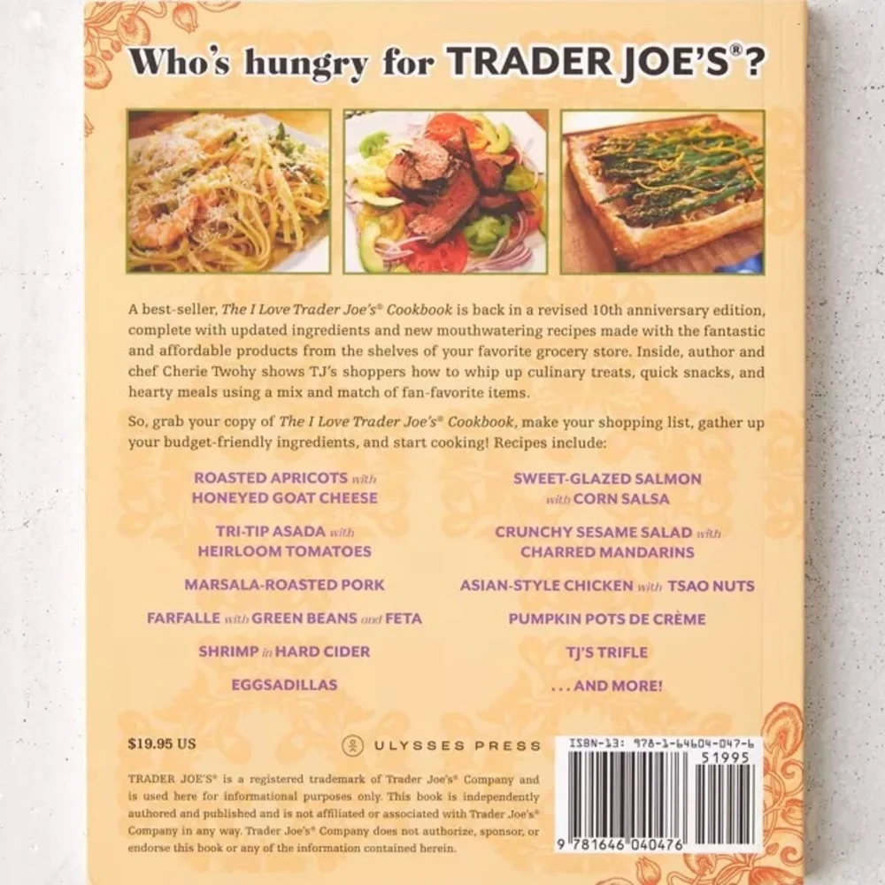The I Love Trader Joe's Cookbook 10th Anniversary Edition 150 Recipies